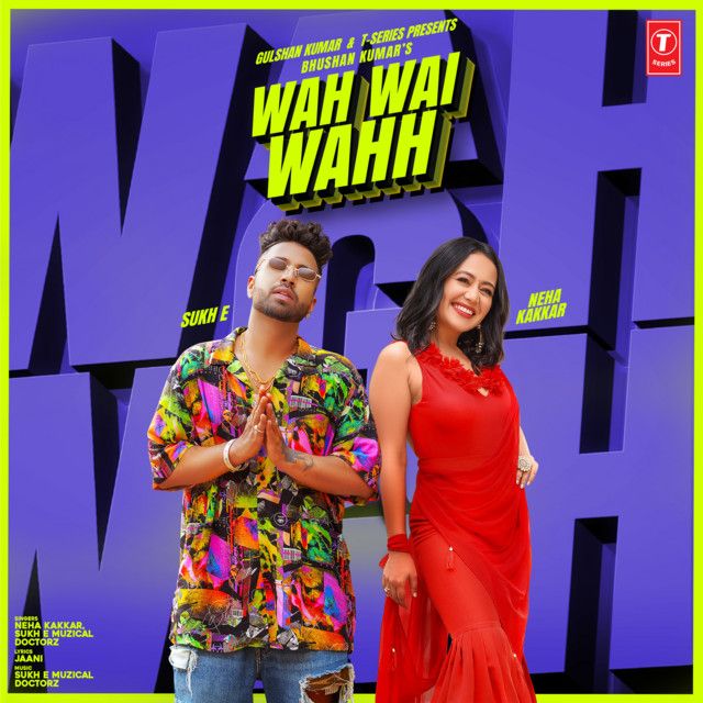 متن آهنگ Wah Wai Wahh از Neha Kakkar کاور آهنگ Wah Wai Wahh از Neha Kakkar