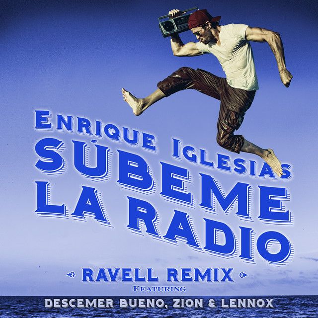 کاور آهنگ SUBEME LA RADIO (feat. Descemer Bueno & Zion & Lennox) - Ravell Remix از Enrique Iglesias
