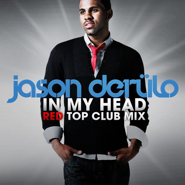 متن آهنگ In My Head - Red Top Club Mix از Jason Derulo کاور آهنگ In My Head - Red Top Club Mix از Jason Derulo
