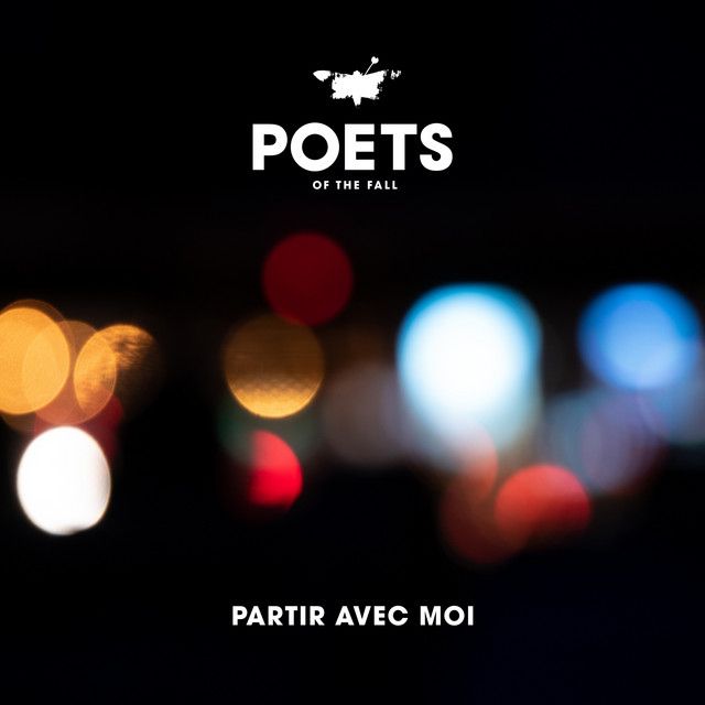 متن آهنگ Partir avec moi - Radio Edit از Poets of the Fall