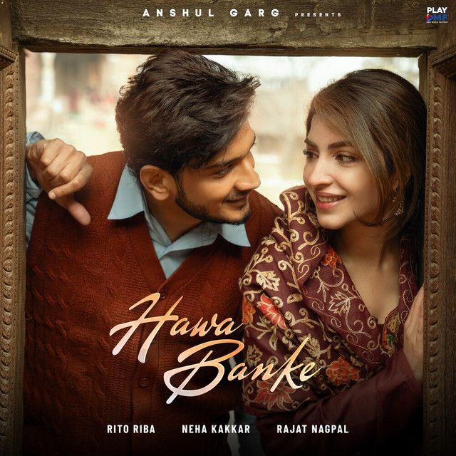 متن آهنگ Hawa Banke از Neha Kakkar کاور آهنگ Hawa Banke از Neha Kakkar