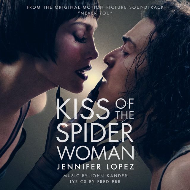 متن آهنگ Never You (From Kiss of the Spider Woman) از Jennif کاور آهنگ Never You (From Kiss of the Spider Woman) از Jennifer Lopez