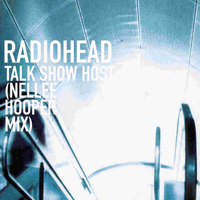 متن آهنگ Talk Show Host - Nellee Hooper Mix از Radiohead کاور آهنگ Talk Show Host - Nellee Hooper Mix از Radiohead