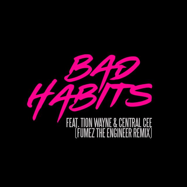 کاور آهنگ Bad Habits (feat. Tion Wayne & Central Cee) [Fumez The Engineer Remix] از Central Cee