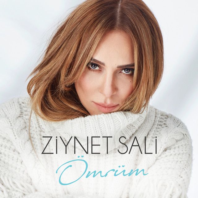 متن آهنگ Ömrüm از Ziynet Sali کاور آهنگ Ömrüm از Ziynet Sali