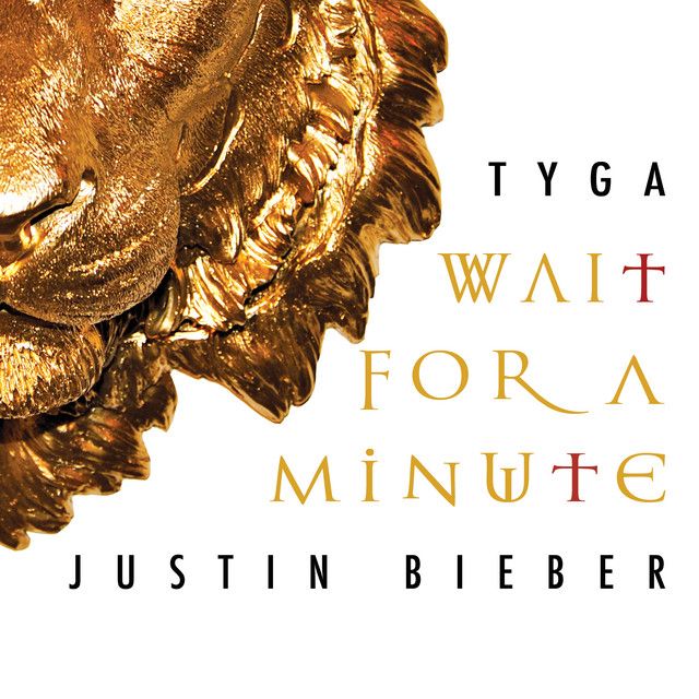 متن آهنگ Wait For A Minute از Justin Bieber کاور آهنگ Wait For A Minute از Justin Bieber