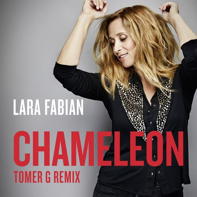 کاور آهنگ Chameleon (Tomer G Remix) [Radio Edit] از Lara Fabian