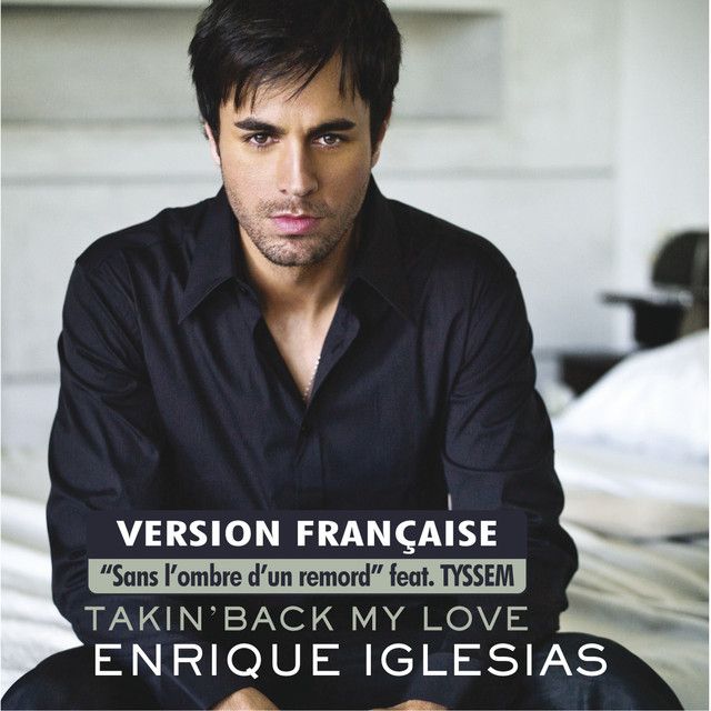 متن آهنگ Takin' Back My Love (Sans l'ombre d'un remord) از E کاور آهنگ Takin' Back My Love (Sans l'ombre d'un remord) از Enrique Iglesias