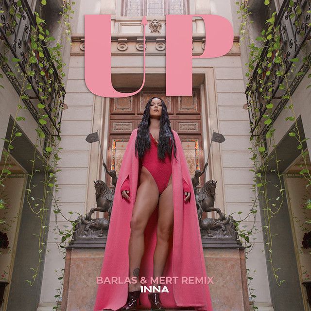 متن آهنگ UP (Barlas & Mert Remix) از INNA کاور آهنگ UP (Barlas & Mert Remix) از INNA