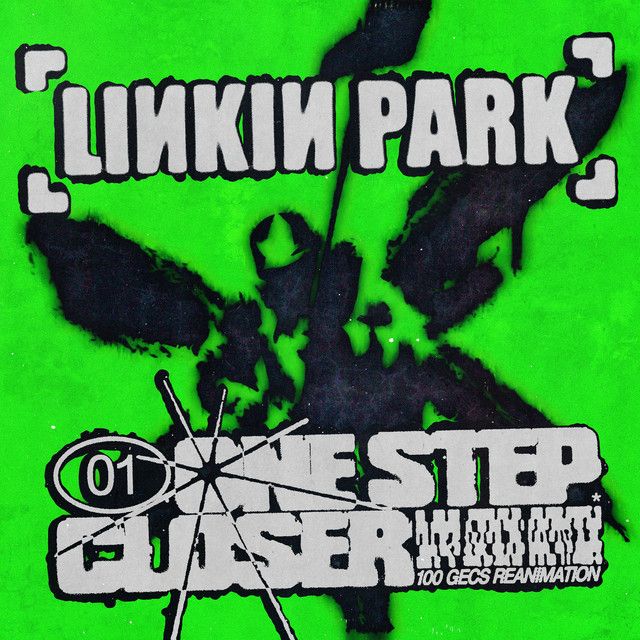 متن آهنگ One Step Closer - 100 gecs Reanimation از Linkin Pa کاور آهنگ One Step Closer - 100 gecs Reanimation از Linkin Park