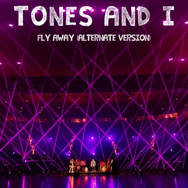 متن آهنگ Fly Away - Alternate Version از Tones And I کاور آهنگ Fly Away - Alternate Version از Tones And I
