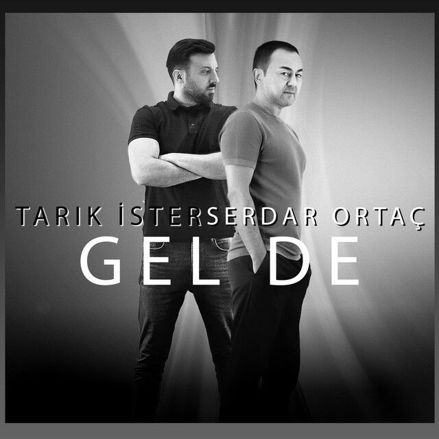 متن آهنگ Gel De از Serdar Ortaç کاور آهنگ Gel De از Serdar Ortaç