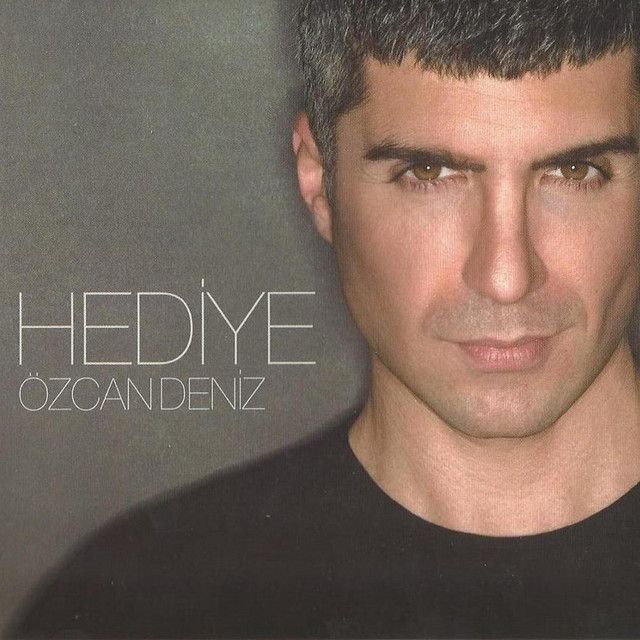 متن آهنگ Hediye از Özcan Deniz کاور آهنگ Hediye از Özcan Deniz