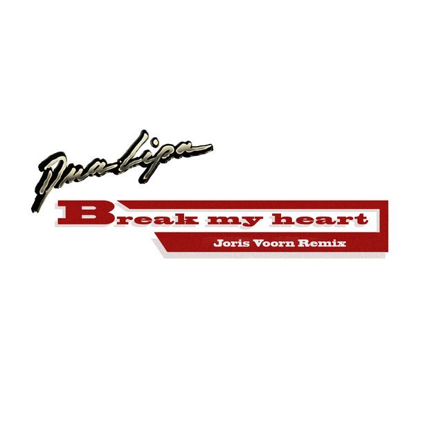 متن آهنگ Break My Heart - Joris Voorn Remix از Dua Lipa کاور آهنگ Break My Heart - Joris Voorn Remix از Dua Lipa