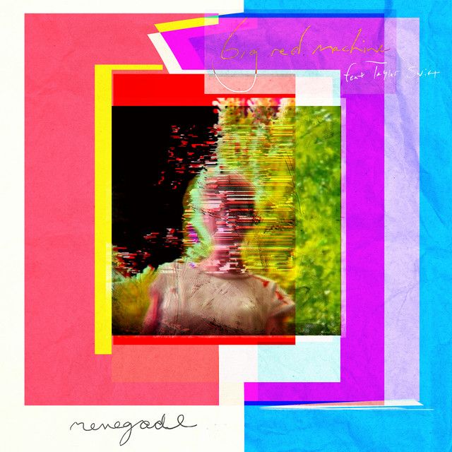 متن آهنگ Renegade (feat. Taylor Swift) از Taylor Swift کاور آهنگ Renegade (feat. Taylor Swift) از Taylor Swift
