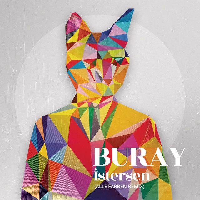 متن آهنگ Istersen - Alle Farben Remix از Buray کاور آهنگ Istersen - Alle Farben Remix از Buray