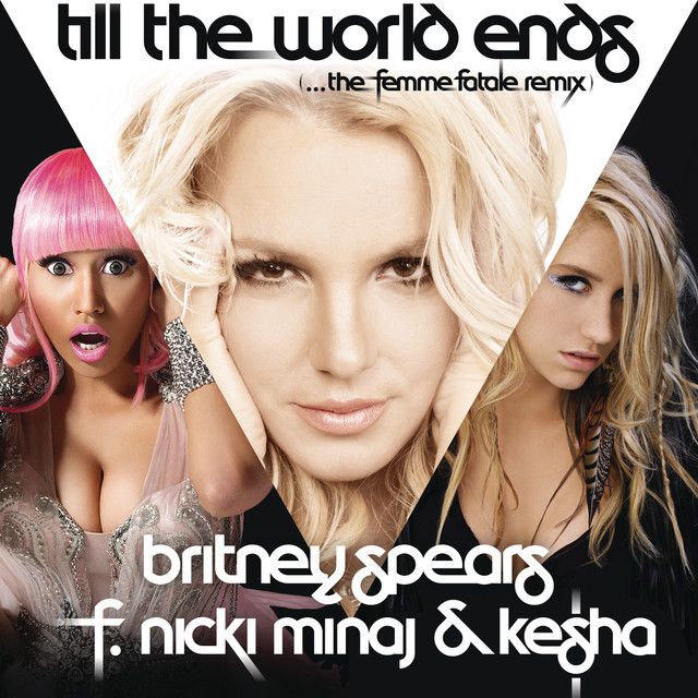 متن آهنگ Till The World Ends (the Femme Fatale Remix) (feat. کاور آهنگ Till The World Ends (the Femme Fatale Remix) (feat. Nicki Minaj & Ke$ha) از Nicki Minaj