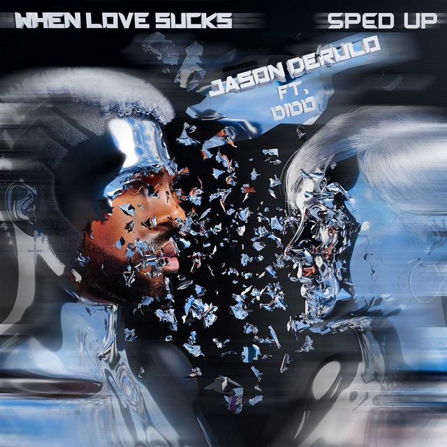 متن آهنگ When Love Sucks (feat. Dido) - Sped Up Version از J کاور آهنگ When Love Sucks (feat. Dido) - Sped Up Version از Jason Derulo