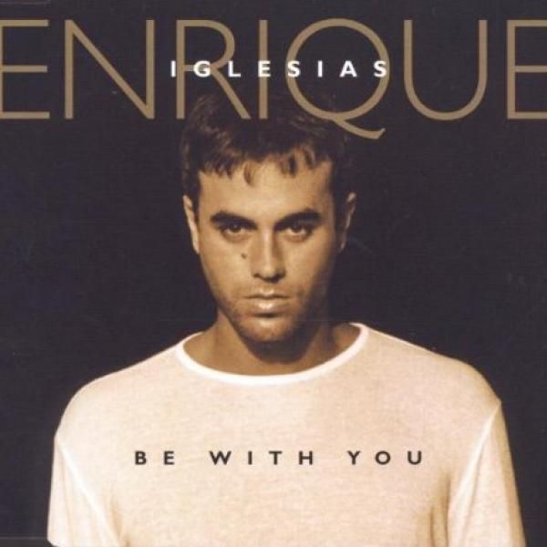 متن آهنگ Be With You از Enrique Iglesias کاور آهنگ Be With You از Enrique Iglesias