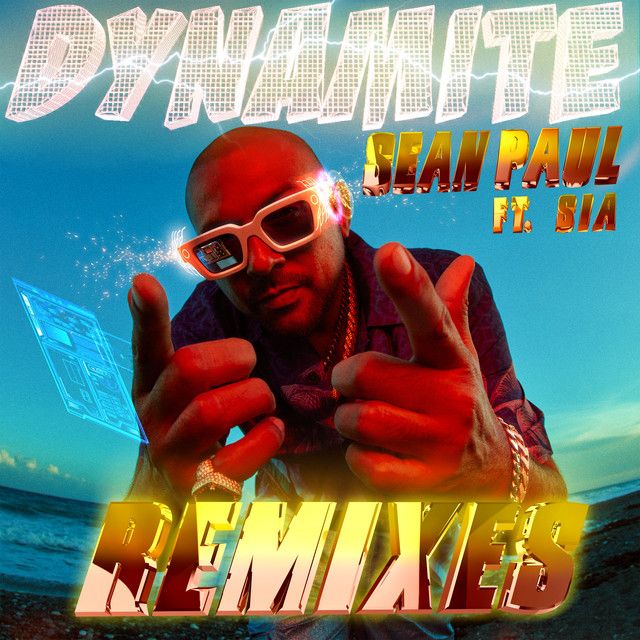متن آهنگ Dynamite (feat. Sia) از Sean Paul کاور آهنگ Dynamite (feat. Sia) از Sean Paul