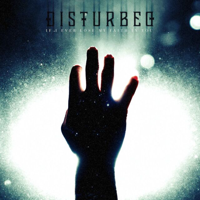 متن آهنگ If I Ever Lose My Faith in You از Disturbed