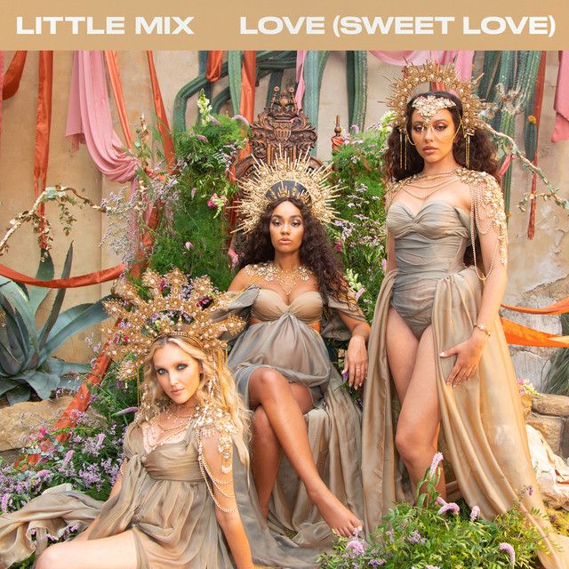 متن آهنگ Love (Sweet Love) از Little Mix کاور آهنگ Love (Sweet Love) از Little Mix