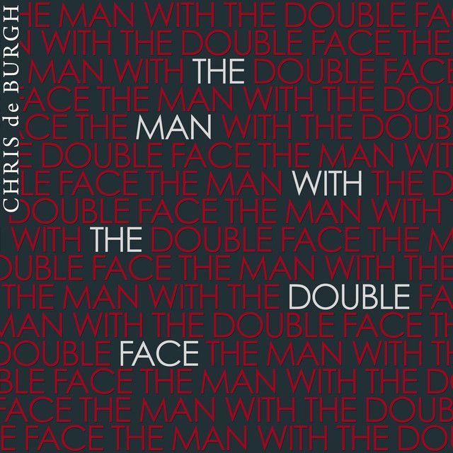 متن آهنگ The Man with the Double Face - Single Edit از Chris کاور آهنگ The Man with the Double Face - Single Edit از Chris de Burgh