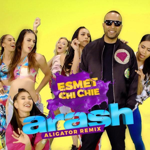 متن آهنگ Esmet Chi Chie (Aligator Remix) از Arash کاور آهنگ Esmet Chi Chie (Aligator Remix) از Arash
