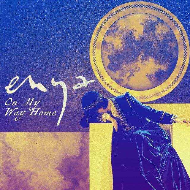 متن آهنگ On My Way Home - 7’’ Edit از Enya