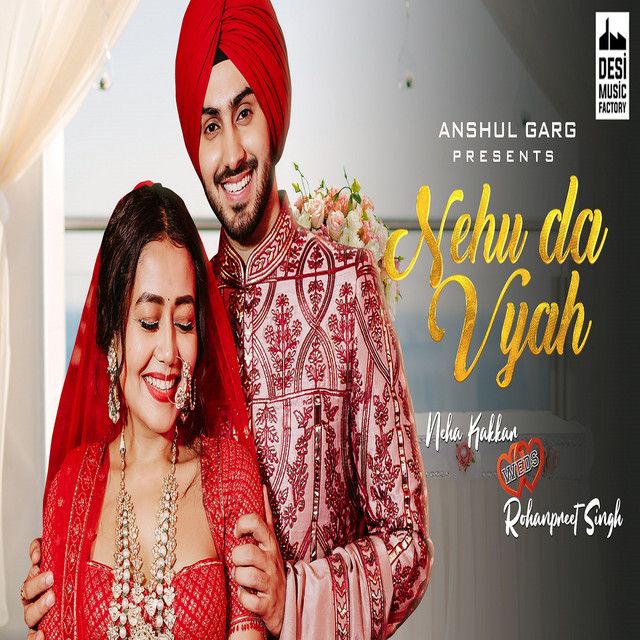متن آهنگ Nehu Da Vyah از Neha Kakkar کاور آهنگ Nehu Da Vyah از Neha Kakkar