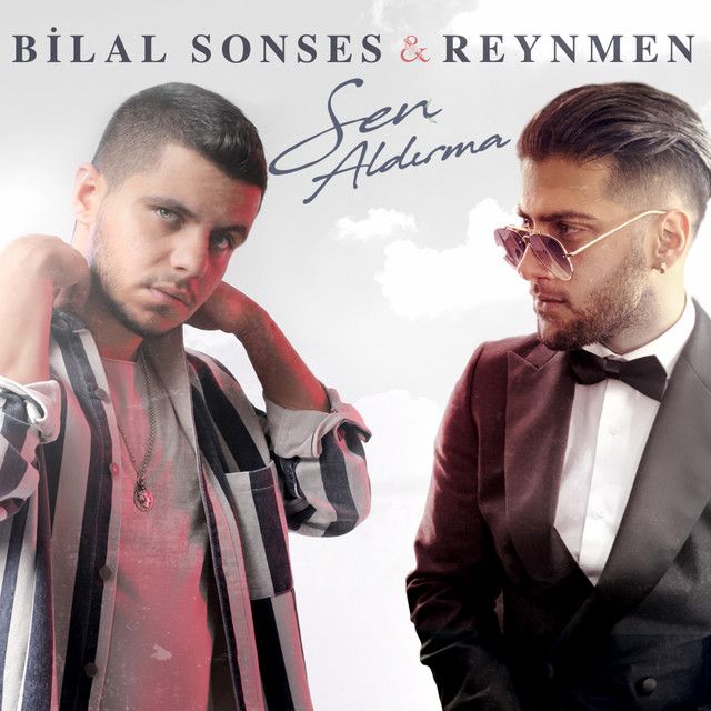 متن آهنگ Sen Aldırma از Bilal Sonses کاور آهنگ Sen Aldırma از Bilal Sonses