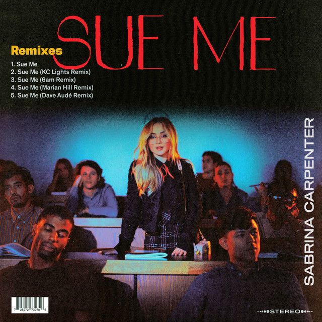 متن آهنگ Sue Me - Dave Audé Remix از Sabrina Carpenter کاور آهنگ Sue Me - Dave Audé Remix از Sabrina Carpenter