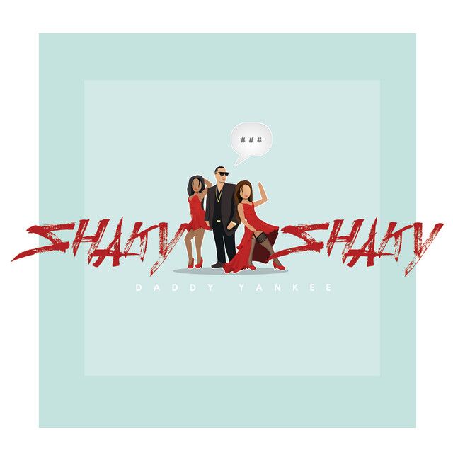 کاور آهنگ Shaky Shaky از Daddy Yankee