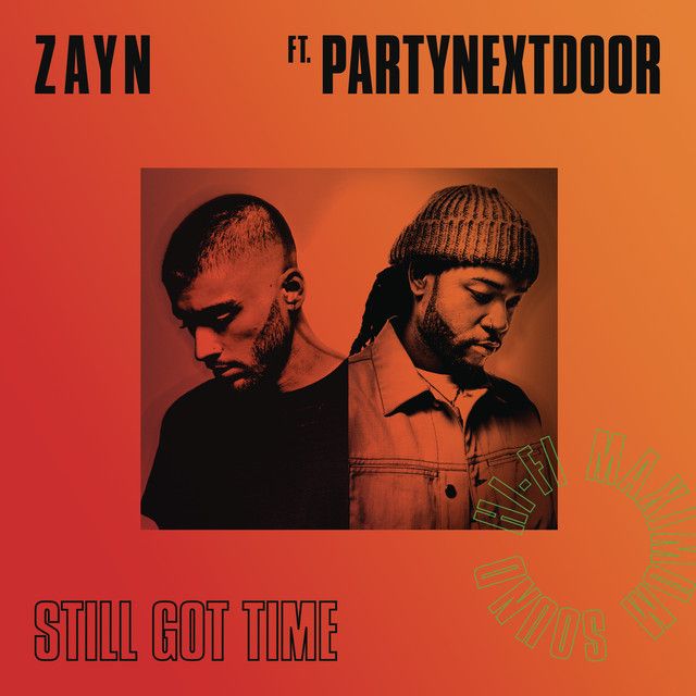 متن آهنگ Still Got Time (feat. PARTYNEXTDOOR) از ZAYN کاور آهنگ Still Got Time (feat. PARTYNEXTDOOR) از ZAYN