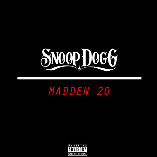 متن آهنگ Madden 20 از Snoop Dogg کاور آهنگ Madden 20 از Snoop Dogg