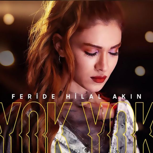 متن آهنگ Yok Yok از Feride Hilal Akın