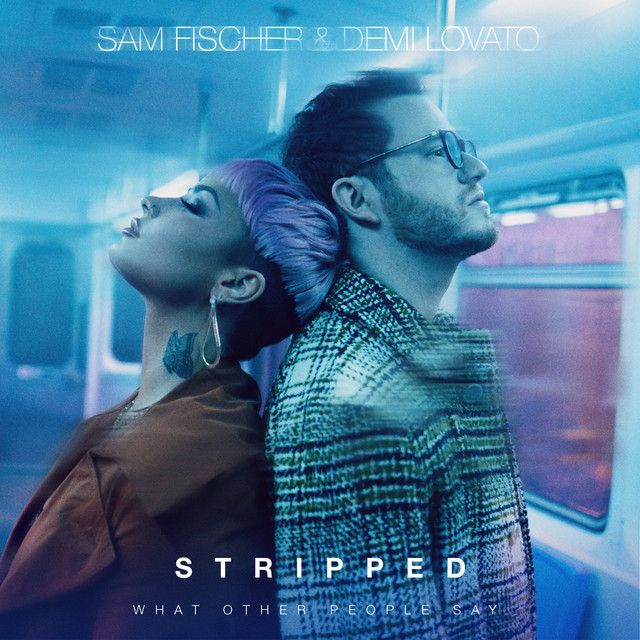 متن آهنگ What Other People Say - Stripped Version از Demi Lo کاور آهنگ What Other People Say - Stripped Version از Demi Lovato