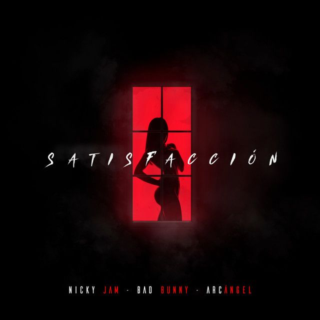 متن آهنگ Satisfacción از Bad Bunny کاور آهنگ Satisfacción از Bad Bunny