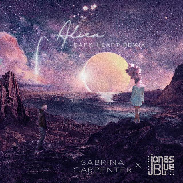 متن آهنگ Alien - Dark Heart Remix از Sabrina Carpenter کاور آهنگ Alien - Dark Heart Remix از Sabrina Carpenter