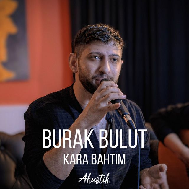 کاور آهنگ Kara Bahtım - Akustik از Burak Bulut