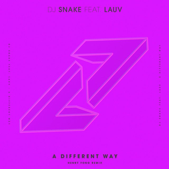 کاور آهنگ A Different Way - Henry Fong Remix از DJ Snake