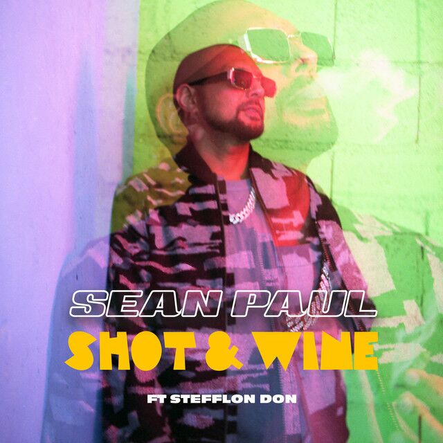 متن آهنگ Shot & Wine از Sean Paul کاور آهنگ Shot & Wine از Sean Paul