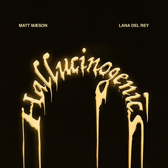 متن آهنگ Hallucinogenics (feat. Lana Del Rey) از Lana Del Re کاور آهنگ Hallucinogenics (feat. Lana Del Rey) از Lana Del Rey