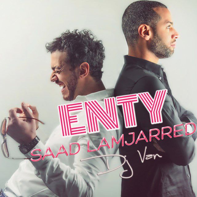 متن آهنگ Enty از Saad Lamjarred کاور آهنگ Enty از Saad Lamjarred