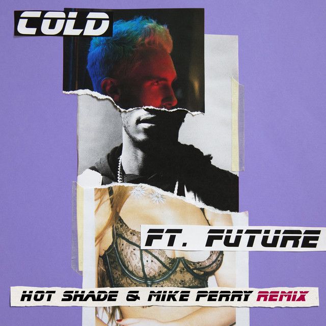 متن آهنگ Cold - Hot Shade & Mike Perry Remix از Maroon 5 کاور آهنگ Cold - Hot Shade & Mike Perry Remix از Maroon 5