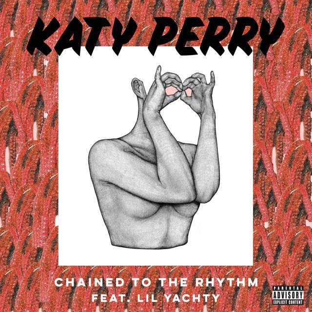 متن آهنگ Chained To The Rhythm (Feat. Lil Yachty) از Katy Pe کاور آهنگ Chained To The Rhythm (Feat. Lil Yachty) از Katy Perry