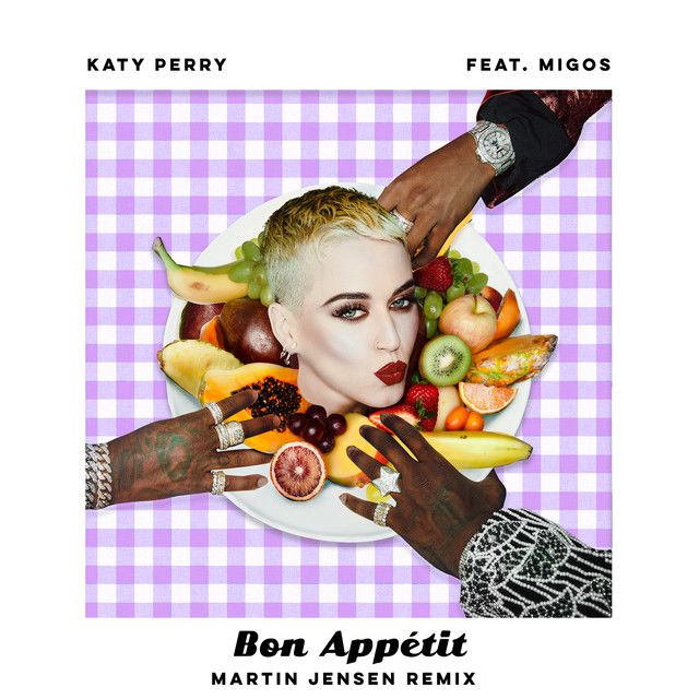 متن آهنگ Bon Appétit - Martin Jensen Remix از Katy Perry کاور آهنگ Bon Appétit - Martin Jensen Remix از Katy Perry