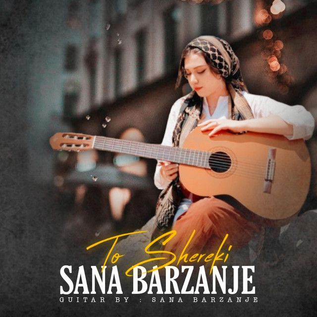 متن آهنگ To Shereki از Sana Barzanje کاور آهنگ To Shereki از Sana Barzanje