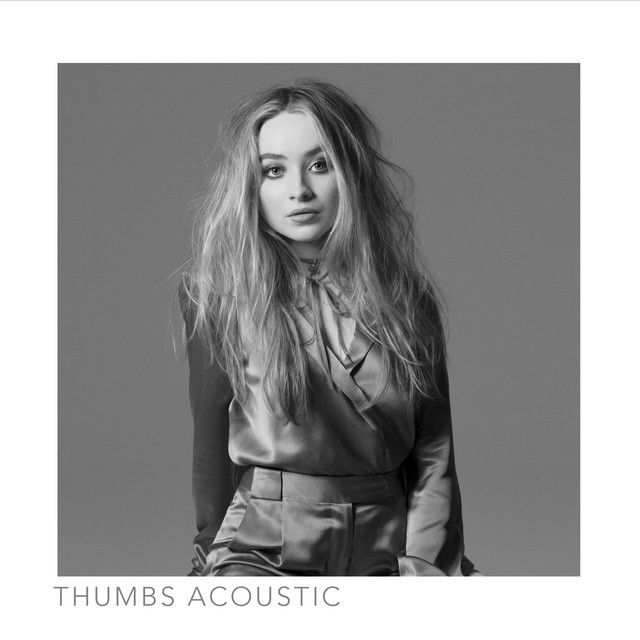 متن آهنگ Thumbs - Acoustic از Sabrina Carpenter کاور آهنگ Thumbs - Acoustic از Sabrina Carpenter