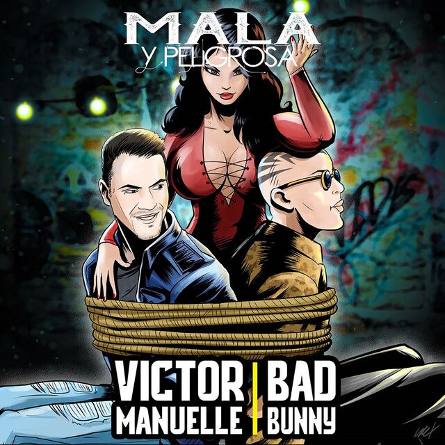 متن آهنگ Mala y Peligrosa (feat. Bad Bunny) از Bad Bunny کاور آهنگ Mala y Peligrosa (feat. Bad Bunny) از Bad Bunny